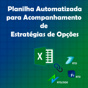 Planilha Automatizada para Controle e Gerenciamento de Estratégias de Opções